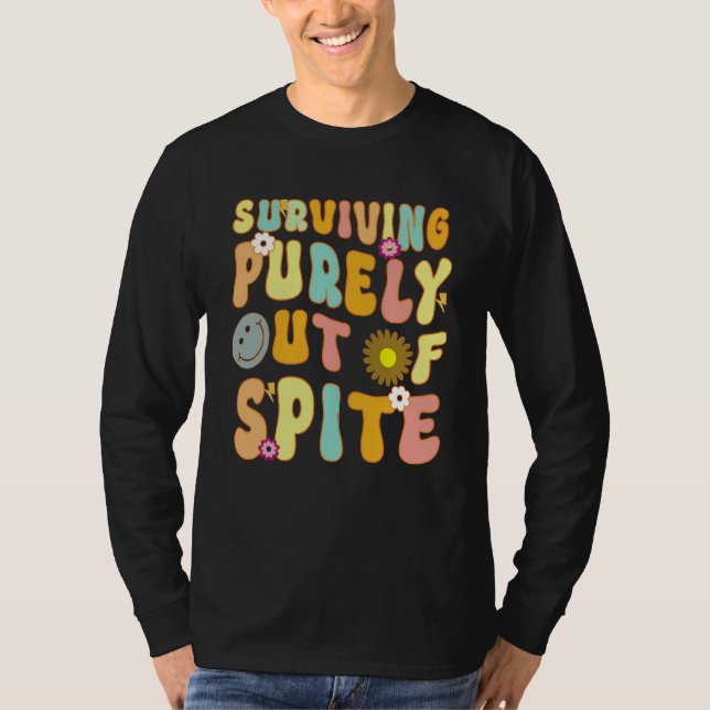 Surviving Purely Out Of Spite T-Shirt (Vorderseite)
