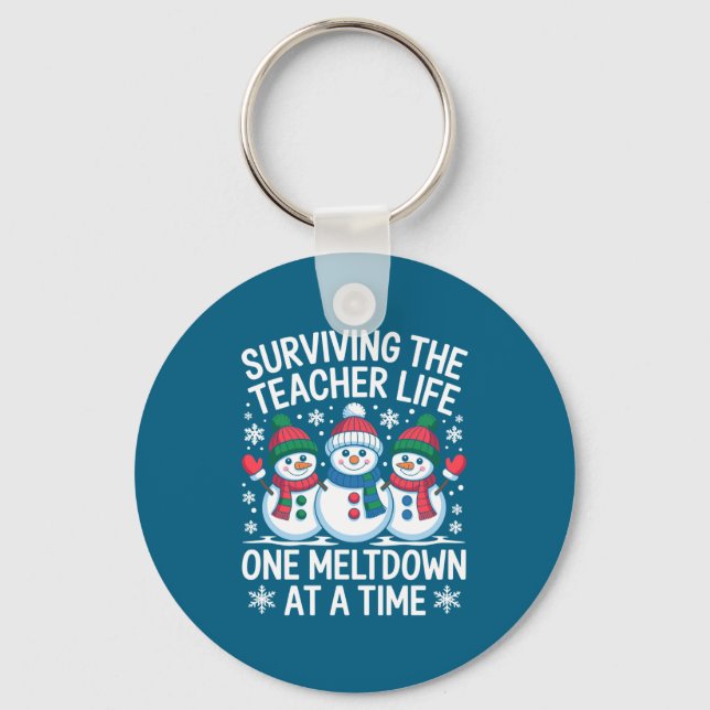 Surviving The Teacher Life One Meltdown At A Time  Schlüsselanhänger (Vorderseite)