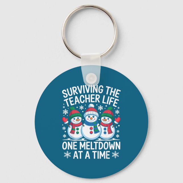 Surviving The Teacher Life One Meltdown At A Time  Schlüsselanhänger (Vorderseite)