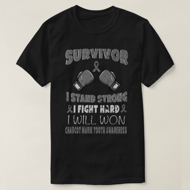Survivor I Kampf Hard Charcot Marie Tooth Awarenes T-Shirt (Design vorne)