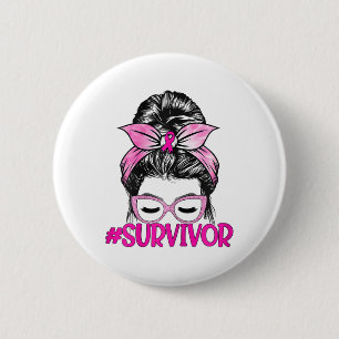 Survivor Messy Bun Pink Ribbon Breast Cancer Aware Button