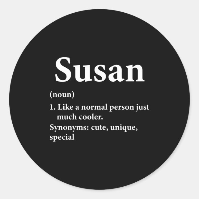 Susan Name Definition Funny D  Runder Aufkleber (Vorderseite)