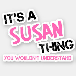 Susan, was du nicht verstehen würdest aufkleber