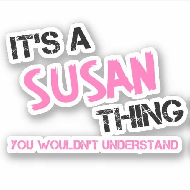 Susan, was du nicht verstehen würdest aufkleber (Vorderseite)