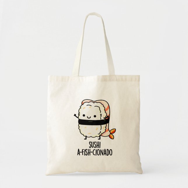 Sushi A-fish-Cionado Funny Food Fish Pun Tragetasche (Vorne)