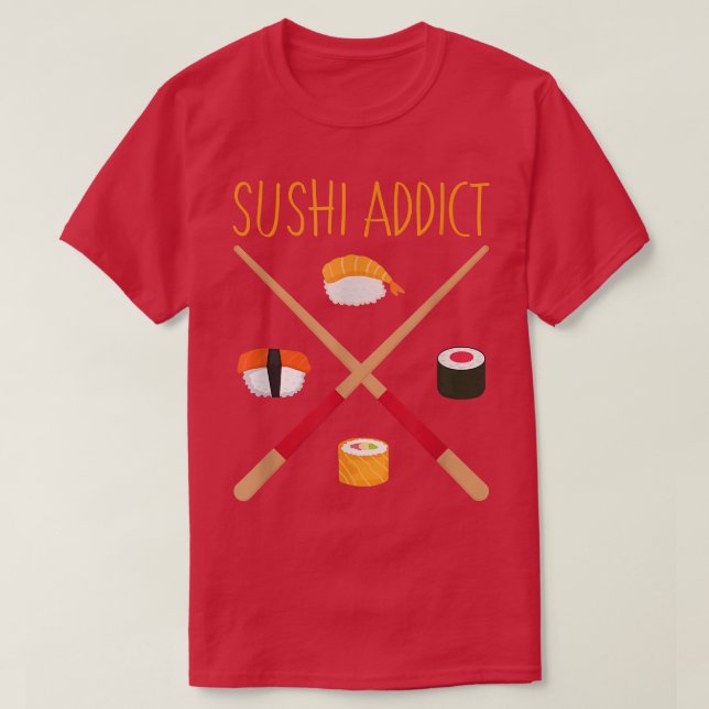 Sushi Addicts Chopstick Funny Japanese Food Lover  T-Shirt (Design vorne)