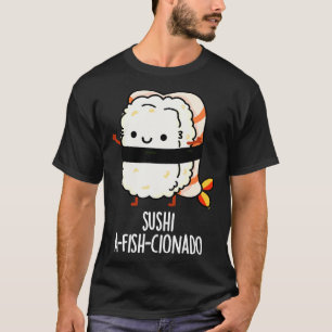Sushi AfishCionado Funny Food Fish Pub 1 T-Shirt