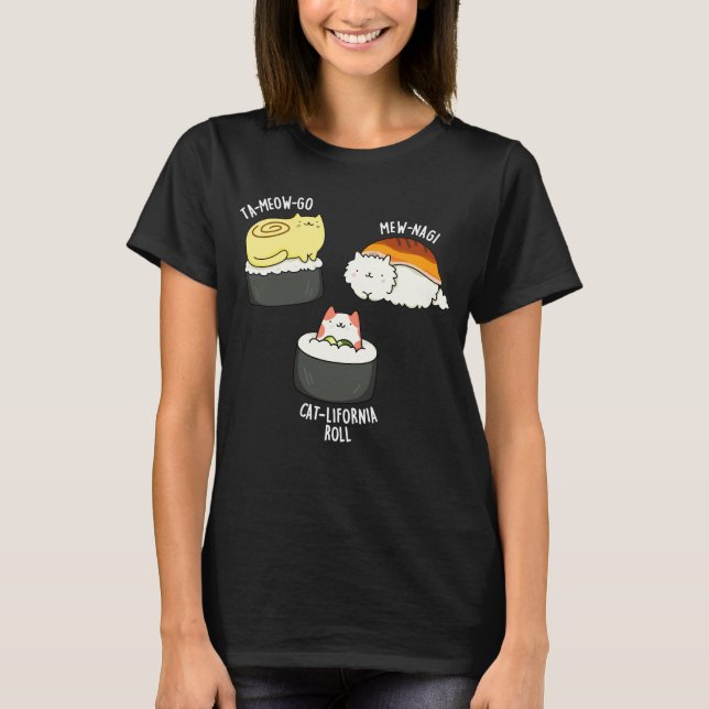 Sushi Cats Funny Sushi Pun Dark BG T-Shirt (Vorderseite)