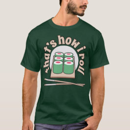 Sushi, das ist, wie ich lustiges japanisches T-Shirt
