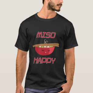 Sushi Funny japanisches Essen Miso Happy Pun Lover T-Shirt