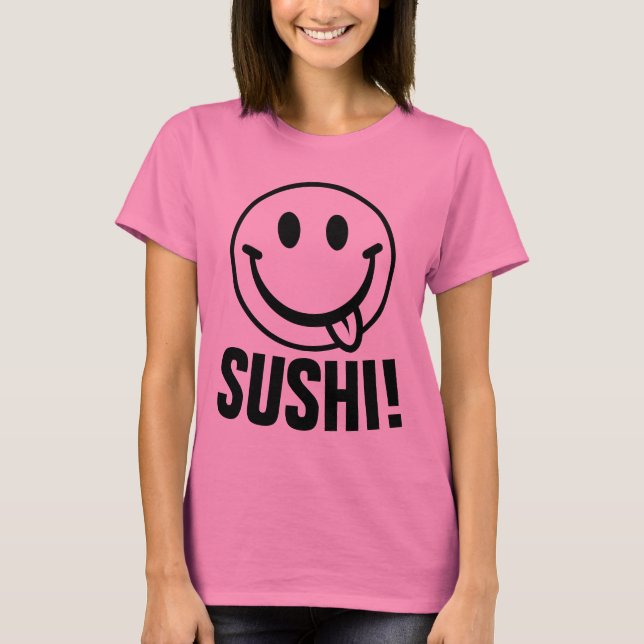 SUSHI! Funny T - Shirt (Vorderseite)