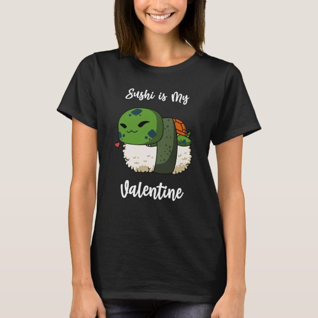Sushi is My Valentine Pond Turtle Valentine's Day T-Shirt (Vorderseite)