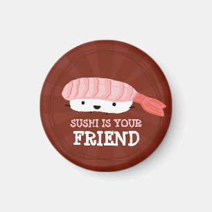 Sushi ist dein Freund Magnet