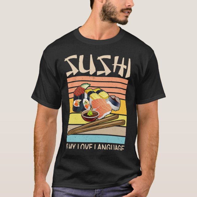 Sushi ist meine Liebe Sushi Japanisch Essen 2 T-Shirt (Vorderseite)