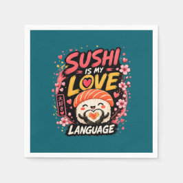 Sushi ist meine Liebessprache –Cute Kawaii Sushi Serviette