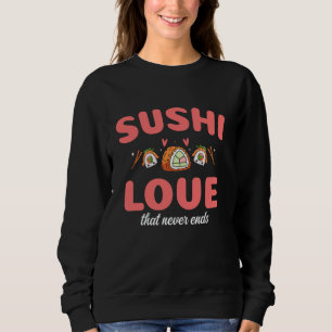 Sushi-Liebe, die nie den spielerischen Charm beend Sweatshirt