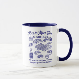 Sushi-Liebhaber Lustiger Club Rice To Meet You  Tasse