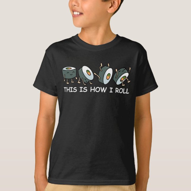 Sushi Lover Geschenk So Roll ich Sushi T-Shirt (Vorderseite)