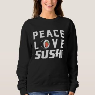 Sushi Lovers Peace Liebe Sushi Japanisch Kulturell Sweatshirt