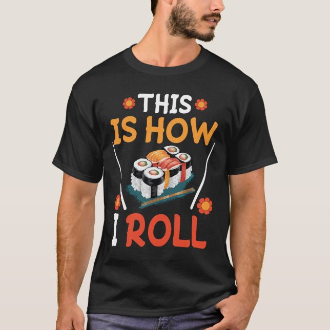 Sushi / Maki so mache ich T-Shirt (Vorderseite)