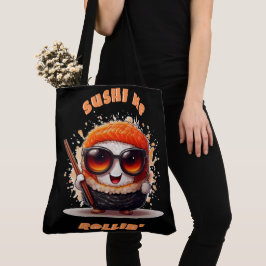 Sushi Me Rollin" - Funny Kawaii Sushi T - Shirt Tasche