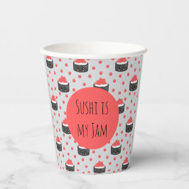 Sushi pattern and funny quote Paper cup Pappbecher