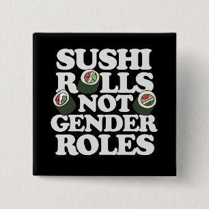 Sushi Rolls nicht Geschlechterrollen Button