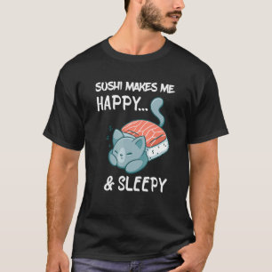 Sushi Sleepy Happy Cat Asian Sushi Japanese Foodi T-Shirt