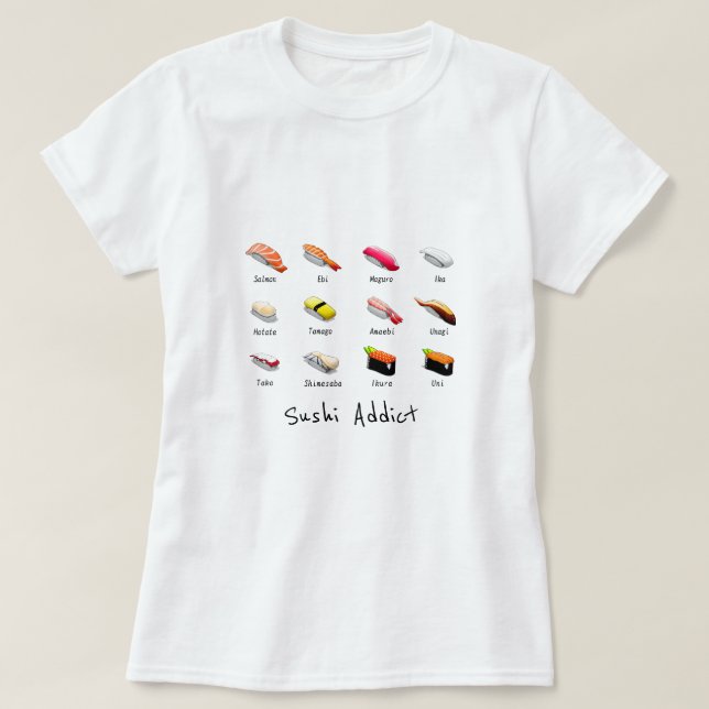 Sushi-süchtig Slogan niedlich japanisch Essen T-Shirt (Design vorne)