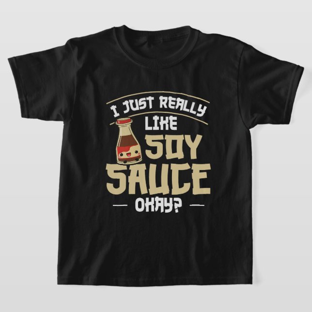 Sushi und Soy Sauce Zitat für einen Soja-Sauce-Exp T-Shirt (Ablage )