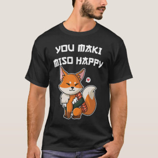 Sushi You Maki Miso Happy japanische Zeichen T-Shirt