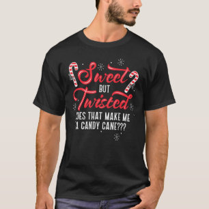 Süß, aber gedünstet, macht das mich zu einer Süßig T-Shirt