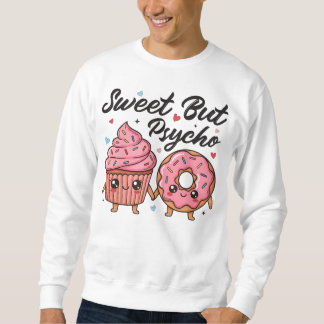 Süß Aber Psycho Kawaii Cupcake Donut Sweatshirt