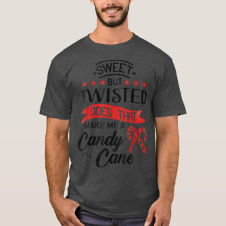 Süß, aber verdreht macht mich das zu einem Bonbons T-Shirt