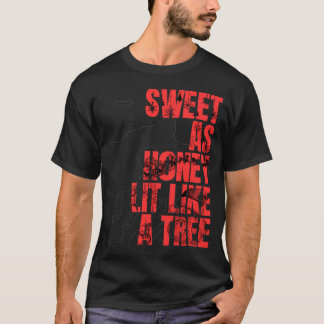 Süß als Honig, wie ein Baum hinlegen T-Shirt