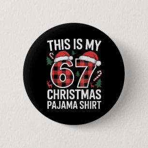 Süß, das ist mein 67. Weihnachts-Pyjama Button