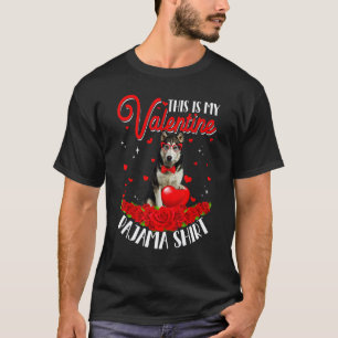 Süß, das ist mein Valentins-Pyjama Sibirischer Hus T-Shirt