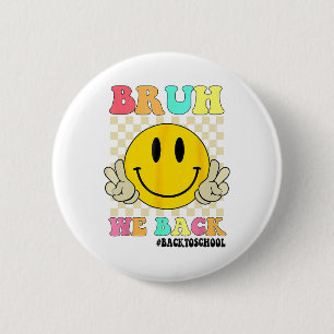 Süß Groovy Bruh Wir sind zurück Lehrer Kinder Lust Button