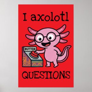 Süß ich Axolotl Fragen aztek Oh Nein roter Knopf Poster