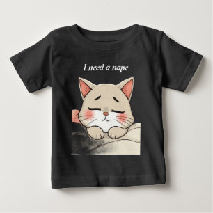 Süß Ich brauche ein Nickerchen Schlafende Katze Ka Baby T-shirt