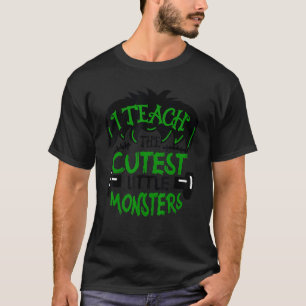 Süß, ich unterrichte die süßesten kleinen Monster T-Shirt