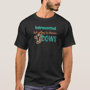 Süß Introvertiert Aber Willig Über Kühe Zu Diskuti T-Shirt