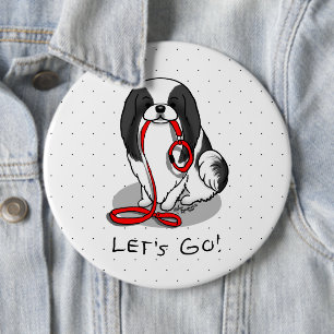 Süß Lass uns gehen! Japan Chin Hund (schwarz & wei Button