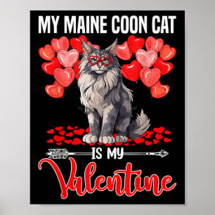 Süß, meine Maine Coon-Katze ist mein Valentin Vale Poster