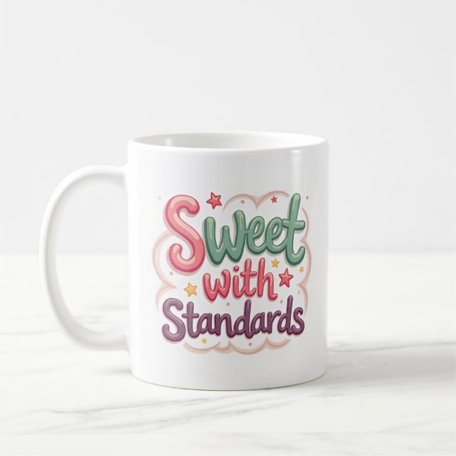 Süß mit Ansprüchen Hübscher Frecher Kaffeebecher Kaffeetasse (Links)