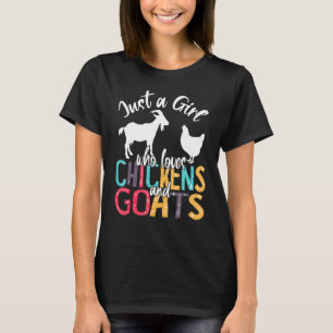 Süß nur ein Mädchen das Hühner Ziegen Landwirt lie T-Shirt