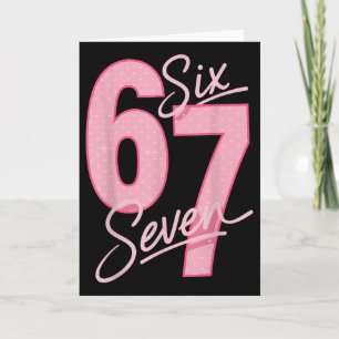 Süß Rosa 67 Six Seven Lustiger Meme Frauen Mädchen Karte