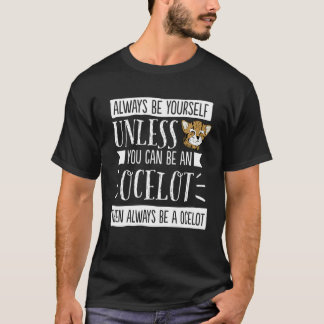 Süß Sei Immer Du Selbst Ozelot Kätzchen Katze T-Shirt