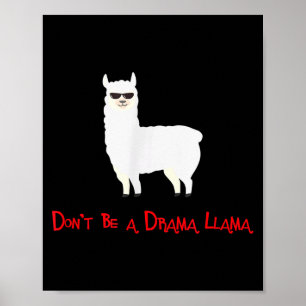 Süß und lustig, sei keine Drama-Llama Poster