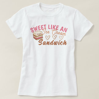 Süß wie ein Eiscreme-Sandwich-T - Shirt